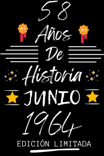 CUADERNO, 58 AÑOS DE HISTORIA JUNIO 1964 EDICIÓN LIMITADA: Regalo de 58 cumpleaños para mujeres y hombres, ideas de 58 cumpleaños... un cumpleaños... ... regalo de 58 cumpleaños para él/ella.