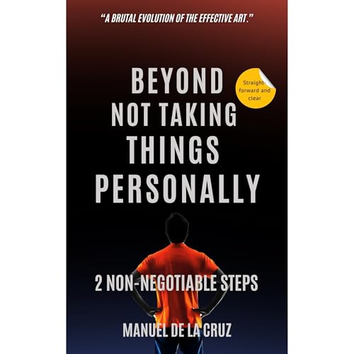 BEYOND NOT TAKING THINGS PERSONALLY Audiolibro Por Manuel De la Cruz arte de portada