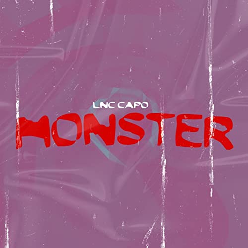Monster by Lnc Capo on Amazon Music Unlimited