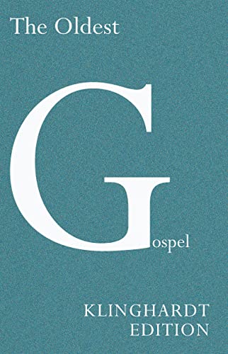 The Oldest Gospel: A Missing Link in New Testament Scholarship (English Edition) - Klinghardt, Matthias