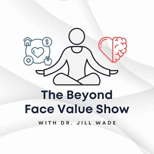 『The Beyond Face Value Show, with Dr. Jill Wade』のカバーアート