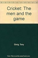 Cricket: The Men And The Game 0600319954 Book Cover