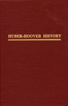 The Huber-Hoover Family History