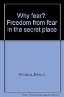 Why Fear?: Freedom From Fear in the Secret Place 0893671177 Book Cover