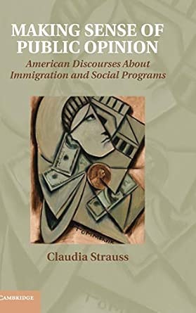 Making Sense of Public Opinion: American Discourses about Immigration and Social Programs book cover