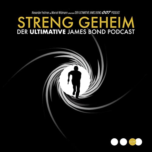 Streng Geheim - Der ultimative James Bond Podcast Titelbild