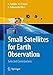 Small Satellites for Earth Observation: Selected Contributions