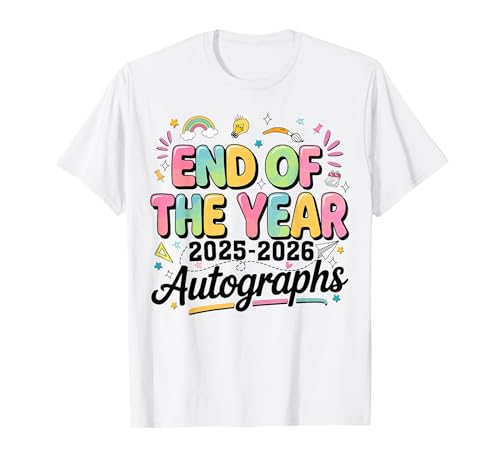 Last Day of School Graduation Autographs 2026 Teacher T-Shirt