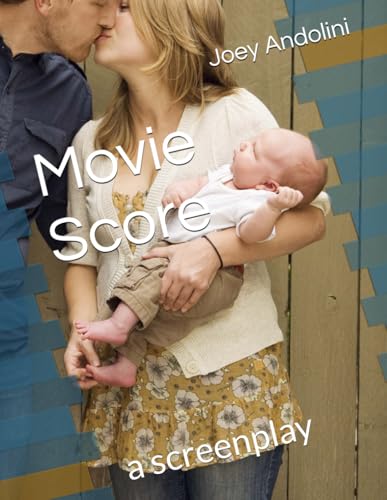 Movie Score: a screenplay