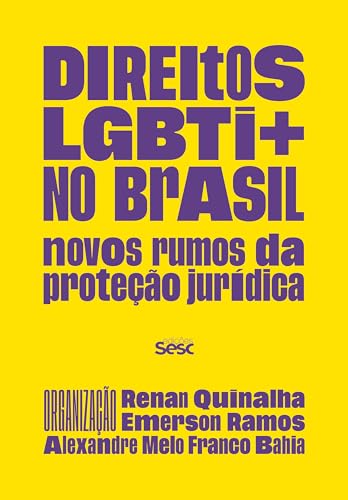 Direitos LGBTI+ no Brasil: novos rumos da proteção jurídica