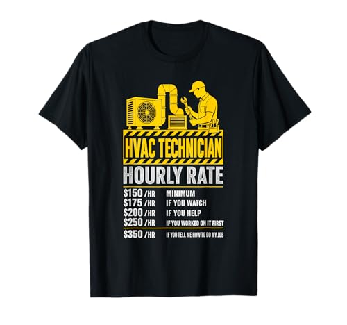 Funny HVAC Technician Hourly Rate Meme Sarcastic Joke T-Shirt