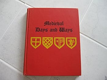 Hardcover Medieval Days and Ways Book
