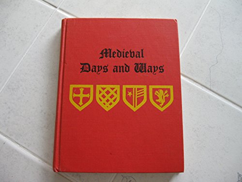 Medieval Days and Ways 0027430901 Book Cover