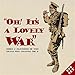 Oh! It's A Lovely War (Vol. 4)