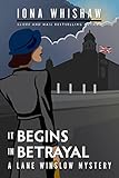 It Begins In Betrayal: A Lane Winslow Mystery