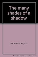 The many shades of a shadow 0963559508 Book Cover