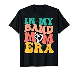 Retro in My Band Mom Era Marching Band Mom Mother Women T-Shirt
