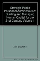 Strategic Public Personnel Administration: Building and Managing Human Capital for the 21st Century 0275993787 Book Cover