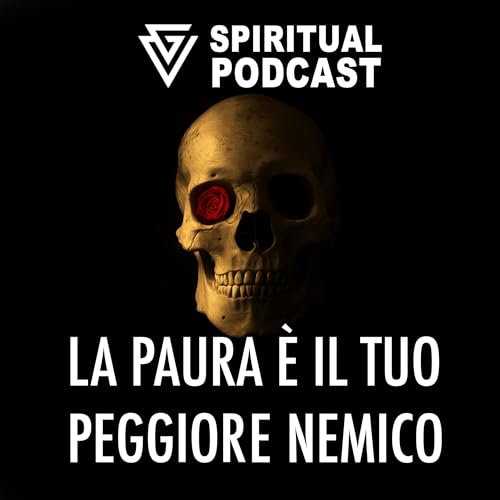 La Paura &egrave; il tuo peggiore nemico