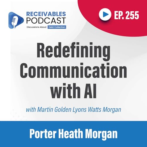 How Ethical Artificial Intelligence Is Changing Collections Forever | Ep. 255 Podcast Por  arte de portada