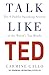 Produktbild Talk Like TED: The 9 Public Speaking Secrets of the World's Top Minds