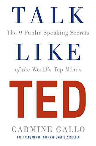 Portada de Talk Like Ted: the 9 public speaking secrets of the world's top minds