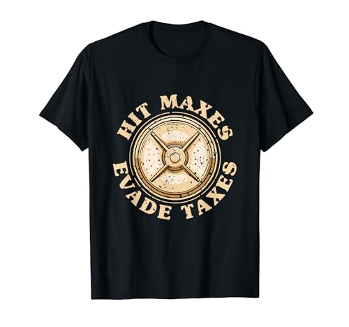 Hit Maxes Evade Impuestos Camiseta