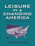 Leisure in a Changing America: Trends and Issues for the Twenty-First Century (2nd Edition)