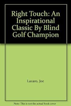 Unknown Binding Right Touch: An Inspirational Classic By Blind Golf Champion Book