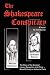 The Shakespeare Conspiracy: A Novel About the Greatest Literary Deception of All Time