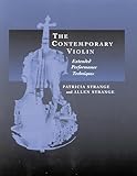 The Contemporary Violin: Extended Performance Techniques (The New Instrumentation Series Book 7)