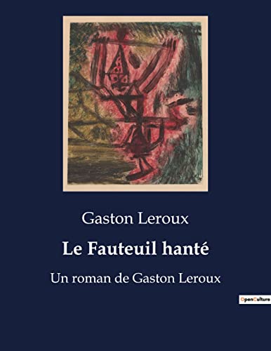 Le Fauteuil hanté: Un mystère académique sous la Coupole (French Edition)