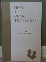 How to rear teenagers B004890RTS Book Cover