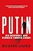 Putin: His Downfall and Russia's Coming Crash