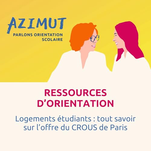 Logements &eacute;tudiants : tout savoir sur l&rsquo;offre du CROUS de Paris Podcast Por  arte de portada
