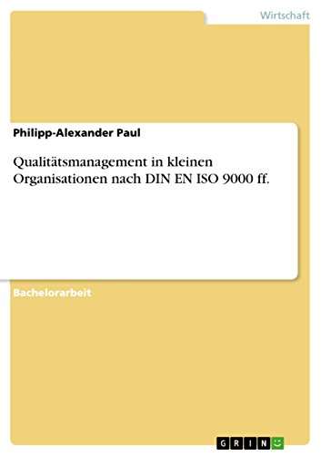 Qualitätsmanagement in kleinen Organisationen nach DIN EN ISO 9000 ff. (German Edition)