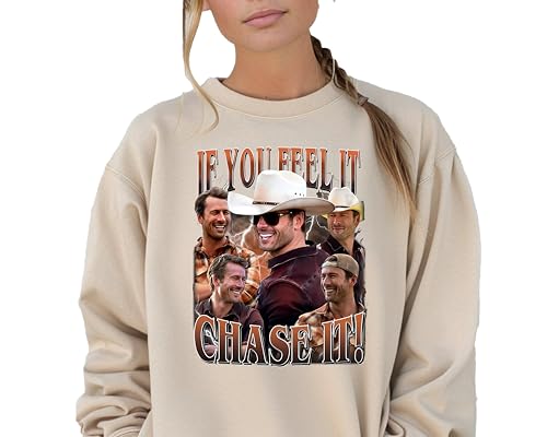 If You Feel It Chase It Sweatshirt, Twisters Merch, Glen Powell Tshirt for Men & Women,3