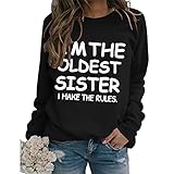 felpe estetiche donna i'm the oldest sister i make the rules stampa girocollo maniche lunghe felpe, nero, small