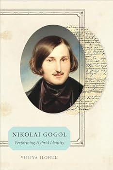 Hardcover Nikolai Gogol: Performing Hybrid Identity Book