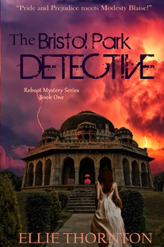 The Bristol Park Detective: A Clean Romantic Mystery, Suspense, & Thriller Series of Classic Retellings (The Reboot Mystery Series)