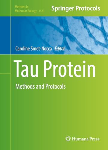 Tau Protein: Methods and Protocols (Methods in Molecular Biology Book 1523) (English Edition)