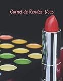 Carnet de Rendez-vous : Agenda Professionnel 159 Semaines | Pour Salon de Beauté Manucure et Esthéticienne | Intervalle de 15 minutes | Cahier de ... de beauté..., estheticienne, ...à domicile