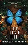  The Hive Child: 2 (Silent Skies)
