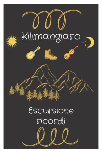  Kilimangiaro: kilimanjaro viaggio escursionismo diario di ricordi 6 / 9 pollici 120 pagine