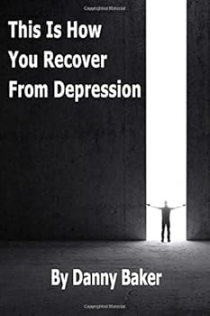 Paperback This Is How You Recover From Depression (Depression is a Liar) Book