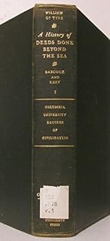 Hardcover A History of Deeds Done Beyond the Sea, in Two (2) Volumes [Vols. I & II] Book