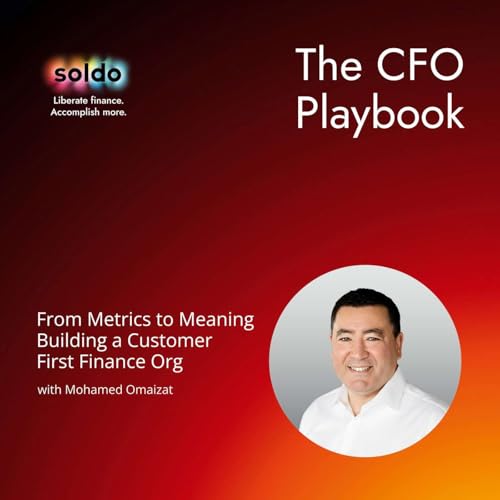 From Metrics to Meaning: Building a Customer-Centric Finance Org