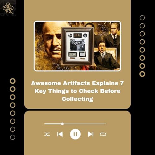 Awesome Artifacts Explains 7 Key Things to Check Before Collecting