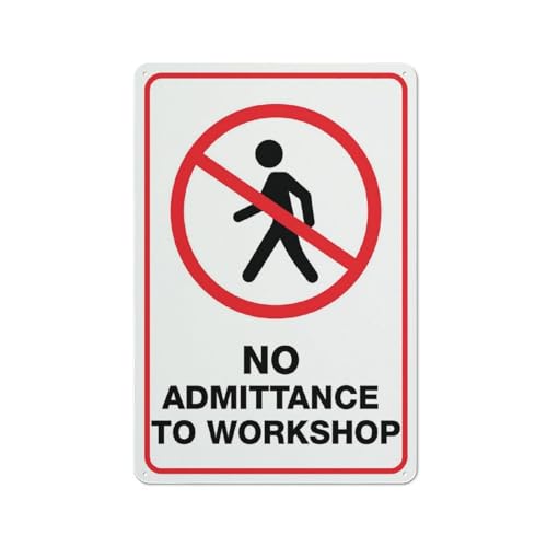 No Admittance To Workshop Sign 12X8 Inches Metal Aluminum Signs, Weather Resistant, Weatherproof, Indoor Or Outdoor