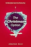 The Christmas Option: The Hidden Options Found in the Christmas Story